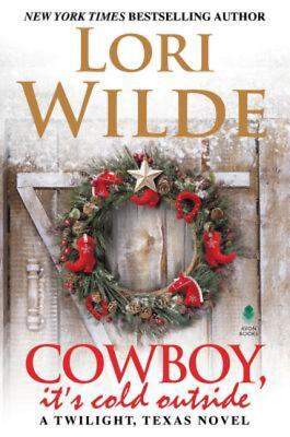 Twilight, Texas #8 Cowboy, It's Cold Outside Lori Wilde
