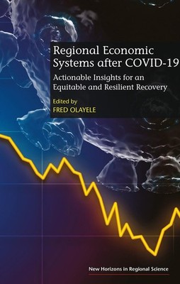 Regional Economic Systems after COVID-19: Actionable Insights for an Equitable a