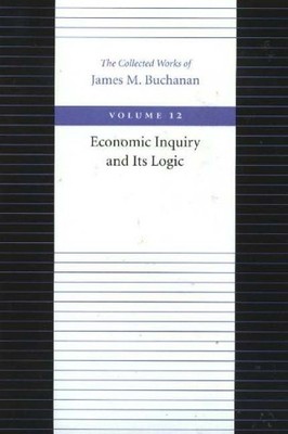 James Buchanan Economic Inquiry & Its Logic (Hardback) (UK IMPORT)