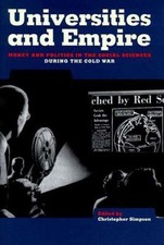 Universities and Empire: Money and Politics i...