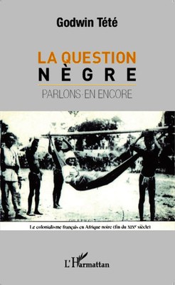 Têtêvi Godwin Tété-Adjalogo | Question nègre | Taschenbuch | Französisch (2022)