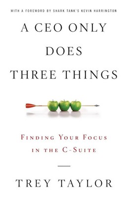 Trey Taylor | A CEO Only Does Three Things | Taschenbuch | Englisch (2020)