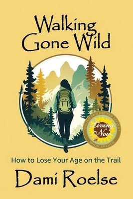 Walking Gone Wild by Dami Roelse Paperback Book