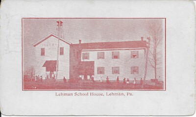 Lehman School House, Lehman PA vintage postcard not postally used Luzerne County