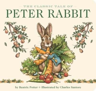 The Classic Tale of Peter Rabbit Board Book (the Revised Edition): Illustrated