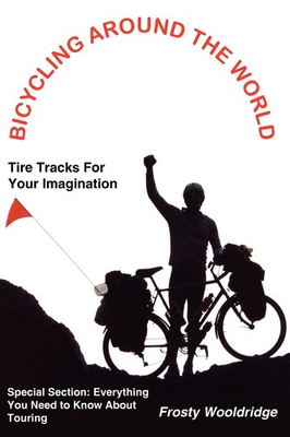 #ad BICYCLING AROUND THE WORLD: Tire Tracks For Your Imagination Everything Yo... $10.80