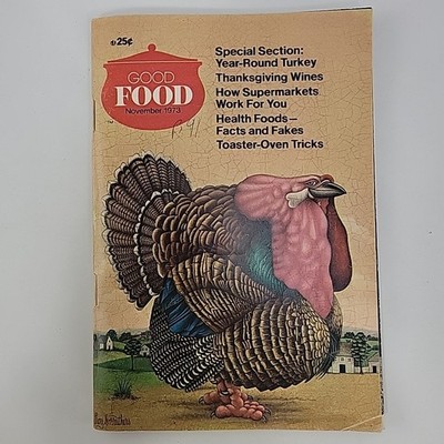 1973 November GOOD FOOD Magazine Recipes & Articles Centered Around Food