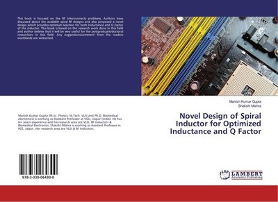 Novel Design of Spiral Inductor for Optimized Inductance and Q Factor Manish Kum