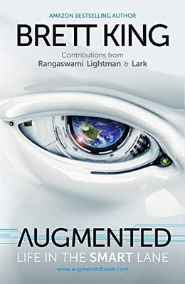 Augmented: Life in the Smart Lane,Brett King