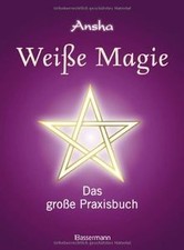 Weiße Magie: Das große Praxisbuch. Die eigenen magischen... | Buch | Zustand gut