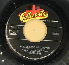 CATHY JEAN & ROOMATES 45rpm REISSUE Please Love Me Forever b/w Glory of Love 