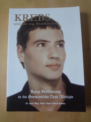 Krebs und alle sog. Krankheiten - Kurze Einführung in die GNM