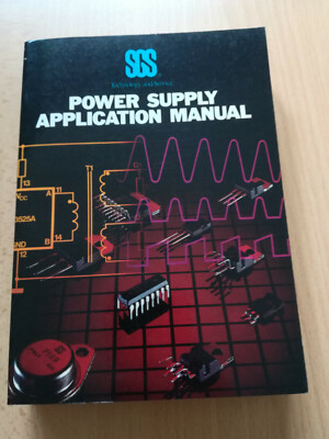 SGS-Thomson Microelectronics - Power Supply Application Manual - 1985