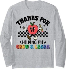 Thanks For Helping Me Grow And Learn, Teacher Long Sleeve Tshirt