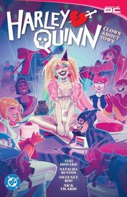 Harley Quinn Vol. 3: Clown about Town Ted, Howard, Tini, Higgins,