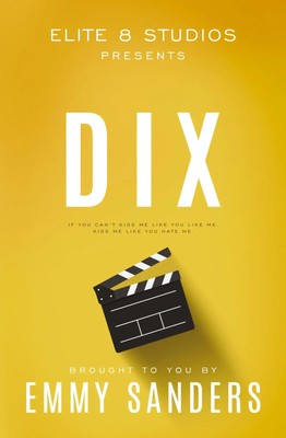 Dix (Elite 8 Studios Book 1) Alternate Cover Emmy Sanders Taschenbuch Englisch