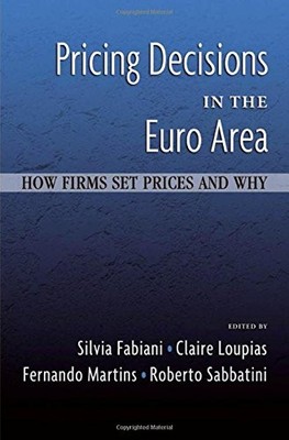 PRICING DECISIONS IN THE EURO AREA: HOW FIRMS SET PRICES By Silvia Fabiani VG