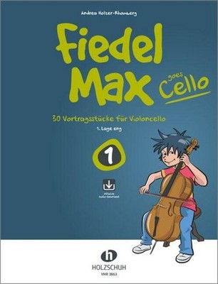 Andrea Holzer-Rhomberg Fiedel-Max goes Cello 1 (mit Online-Code)