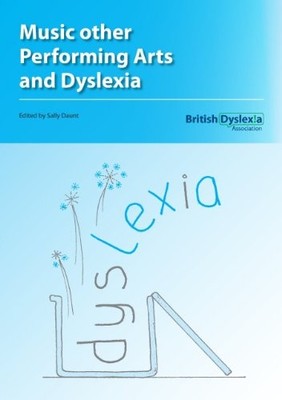 Music, other Performing Arts and Dyslexia