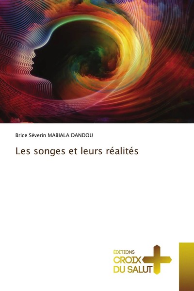Brice SéVerin Mabiala Dandou | Les Songes Et Leurs RéAlitéS | Taschenbuch (2024)-image