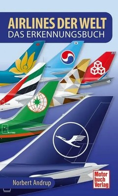 Airlines der Welt | Das Erkennungsbuch | Norbert Andrup | Taschenbuch | 344 S.