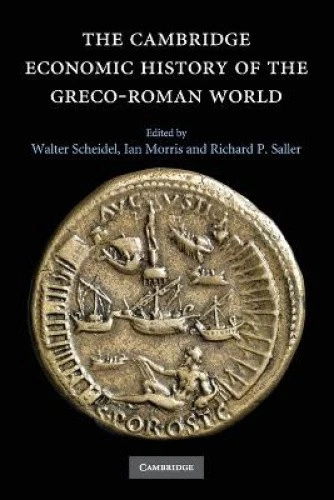 The Cambridge Economic History of the Greco-Roman World by Walter Scheidel