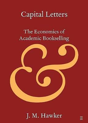 Capital Letters The Economics of Academic Bookselling Hawker Paperback