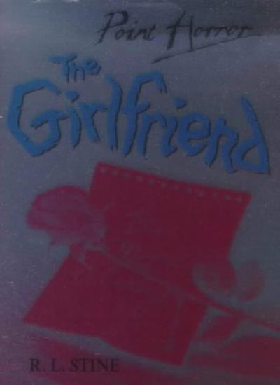 The Girlfriend (Point Horror)-R. L. Stine