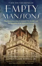 Empty Mansions: The Mysterious Life of Huguette Clark and the Spendi - VERY GOOD