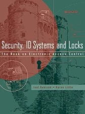 Security, ID Systems and Locks: The Book on Electronic Access Control by Konicek