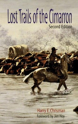Lost Trails of the Cimarron - Chrisman, Harry E. - Good - See condition note...