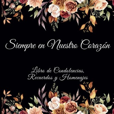 Siempre en Nuestro Corazón - Visitas funerarias: Libro de Condolencias, Recuerdo