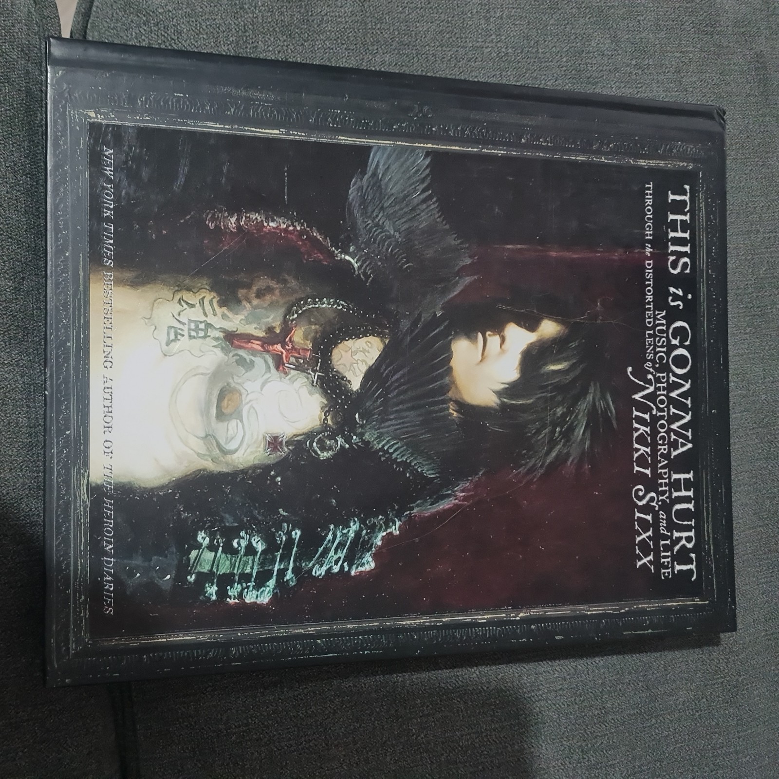 This is Gonna Hurt: Music, Photography & Life Book by Nikki Sixx