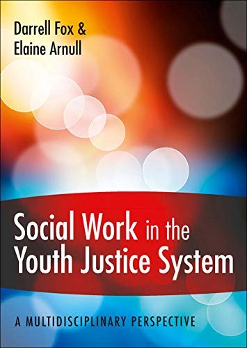 Social Work in the Youth Justice System: A Mult. Fox, Arnull<| - Image 5