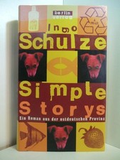 Simple Storys. Ein Roman aus der ostdeutschen Provinz. Schulze, Ingo: