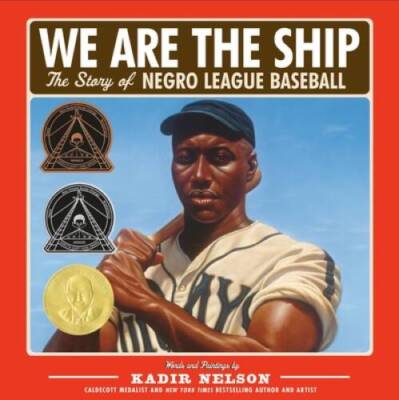 We Are the Ship: The Story of Negro League Baseball - Hardcover - GOOD