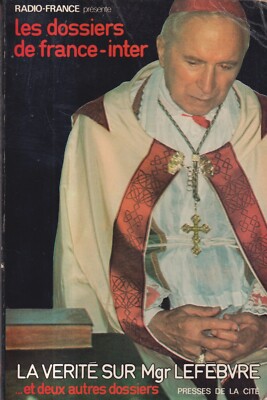 La Verité Sur Mgr Lefebvre Vol. 2 - Radio-France - 1. Auflage - 1977