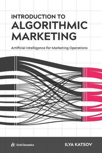 Thumbnail - Ilya Katsov Introduction To Algorithmic Marketing (taschenbuch)