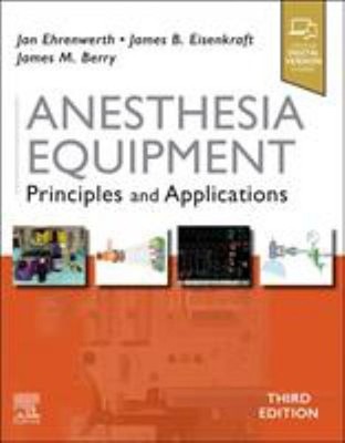 Anesthesia Equipment : Principles and Applications Hardcover