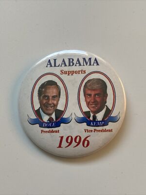 1996 Alabama Supports Bob Dole for President 2.25'' Button Jack Kemp VP Pin