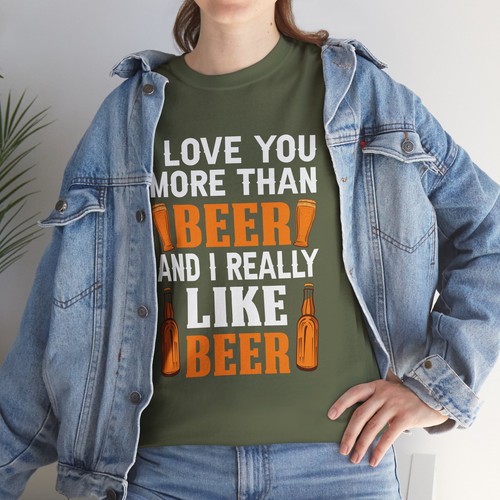 Beer Drinking Cerveza Unisex Heavy Cotton Tee T-Shirt 'I Love You More' - Picture 32 of 73
