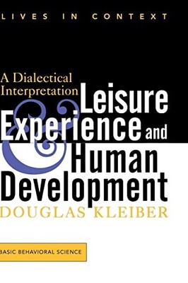 Kleiber - Leisure Experience and Human Development  A Dialectical Inte - E555z