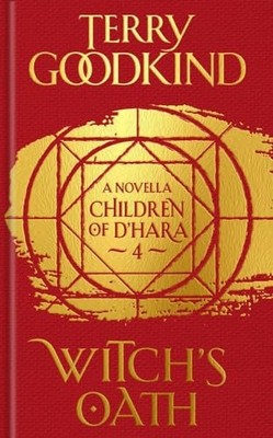 Witch's Oath: The Children of D'Hara, Episode 4 (4) by Goodkind