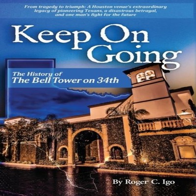 Keep On Going The History of the Bell Tower on 34th Igo Roger C.