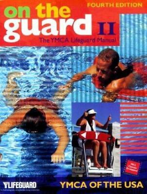 On the Guard II : The YMCA Lifeguard Manual by YMCA of the USA Staff