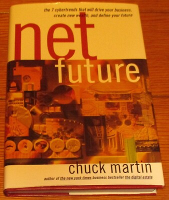 1999 Net Future by Chuck Martin SIGNED H/C  D/J  289 Pages   NICE!!!