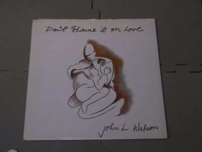 John L. Watson:   Don't Blame It On Love  7''   Near Mint Unplayed