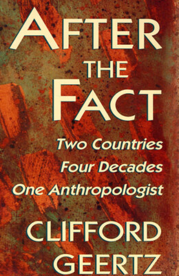 After The Fact: Two Countries, Four Decades, One Anthropologist