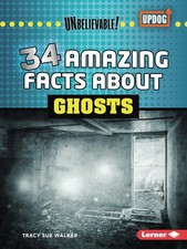 34 Amazing Facts about Ghosts by Tracy Sue Walker Paperback Book
