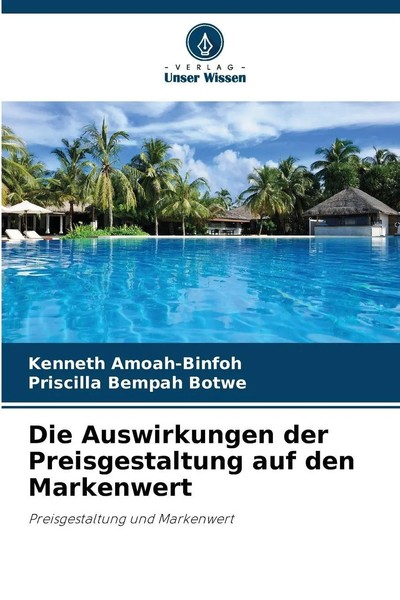 Kenneth Amoah-Binfoh (U. A.) | Die Auswirkungen Der Preisgestaltung Auf Den...-image